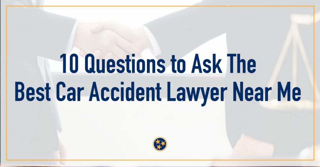 Best Car Accident Lawyer Near Me | Tennessee