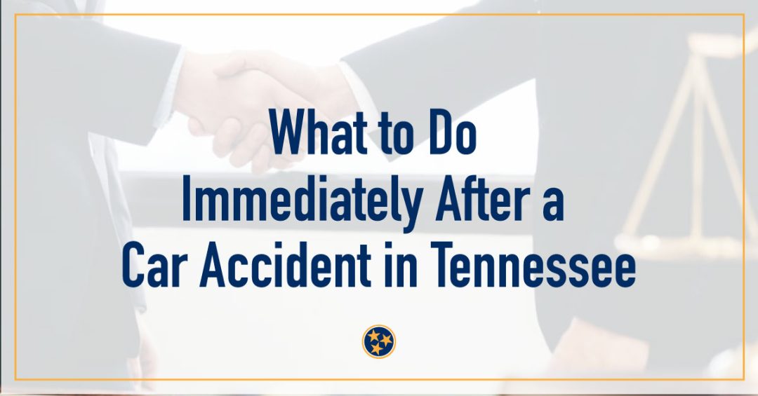 What to Do Immediately After a Car Accident in Tennessee